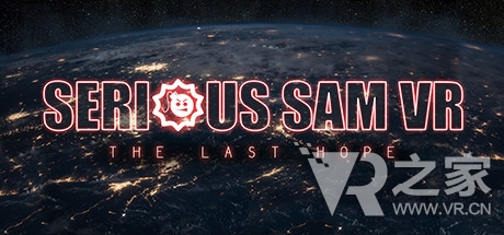 Serious Sam VR: The Last Hope